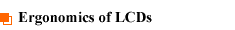 Ergonomics of LCDs